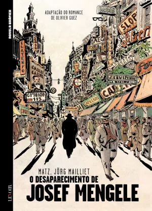 O Desaparecimento de Josef Mengele volume 6 – Colecção Novela Gráfica