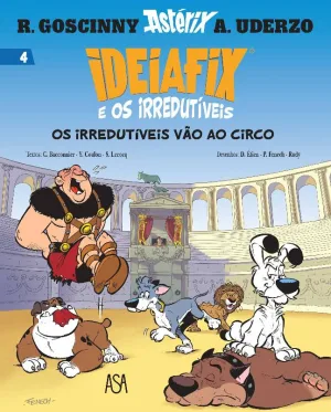 IDEIAFIX E OS IRREDUTÍVEIS – Os Irredutíveis Vão ao Circo (livro 4) – lançamento