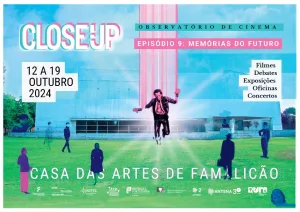 CLOSE-UP, Observatório de Cinema de Famalicão (de 12 a 19 de Outubro)