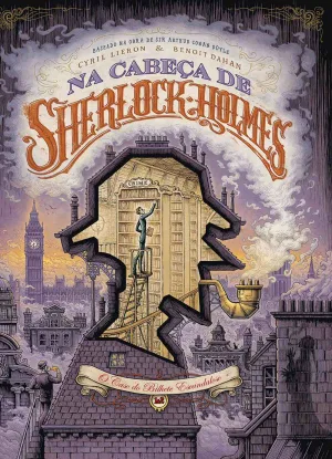 NA CABEÇA DE SHERLOCK HOLMES (Edição integral) – lançamento
