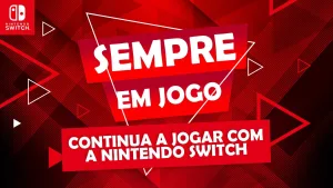 Sempre em Jogo: atividades na Nintendo Switch
