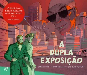 BLAKE & MORTIMER. A DUPLA EXPOSIÇÃO – lançamento