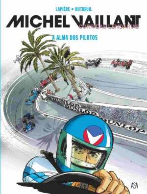 MICHEL VAILLANT. CORRIDAS LENDÁRIAS. A ALMA DOS PILOTOS – lançamento