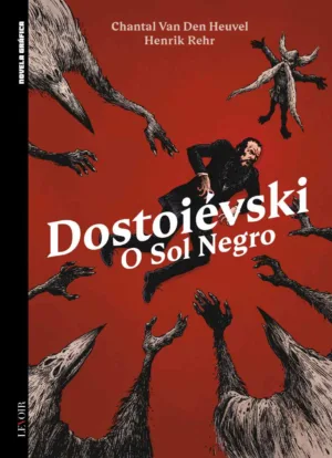 Dostoiévski: O Sol Negro – lançamento