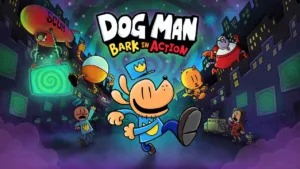 Dog Man is Bark in Action!