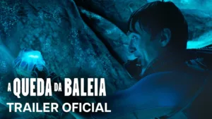 A Queda da Baleia – Trailer
